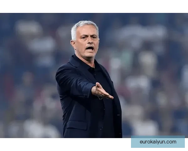 穆里尼奥战术执行力持续提升，球队防守组织与反击效率表现稳健续提升